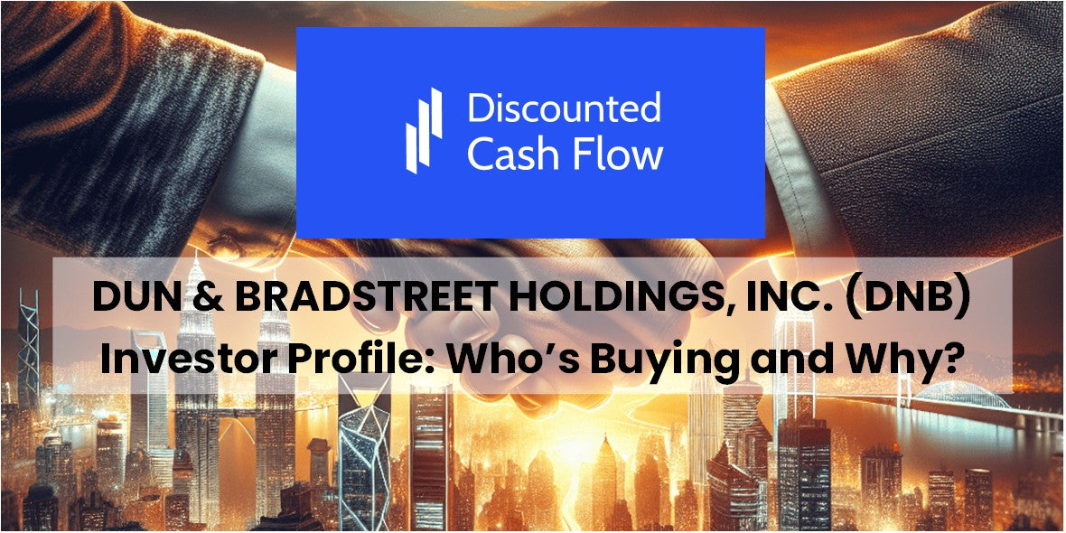 Explorando Dun & Bradstreet Holdings, Inc. (DNB) Inversor Profile ...