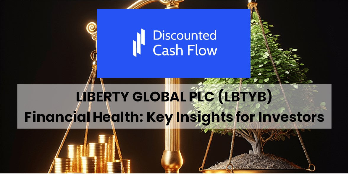 Desglosar Liberty Global PLC (LBTYB) Salud Financiera: Información ...