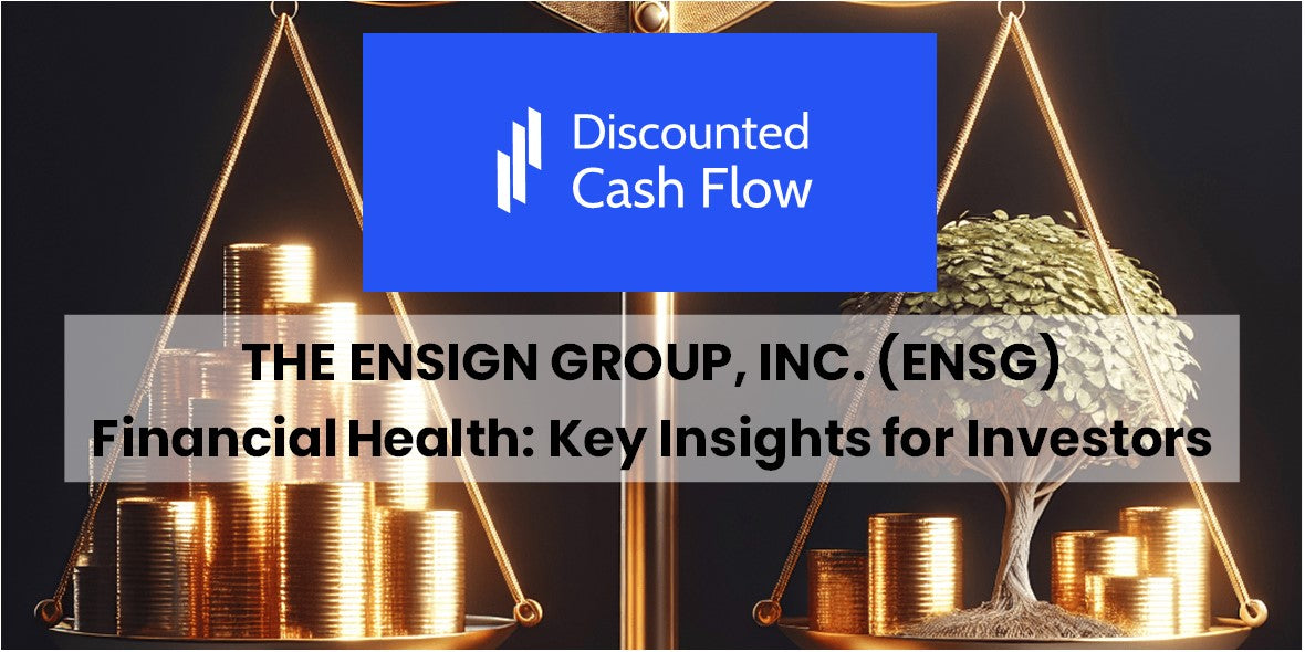 Breaking Down The Ensign Group, Inc. (ENSG) Financial Health: Key Insi ...