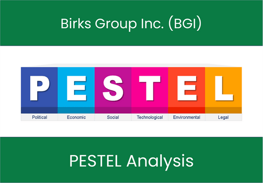 PESTEL Analysis of Birks Group Inc. (BGI)