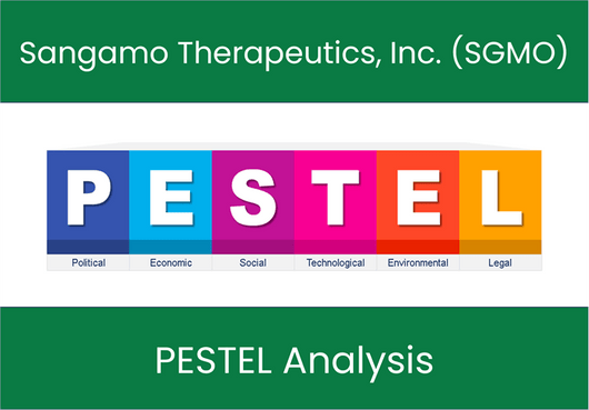 PESTEL Analysis of Sangamo Therapeutics, Inc. (SGMO)