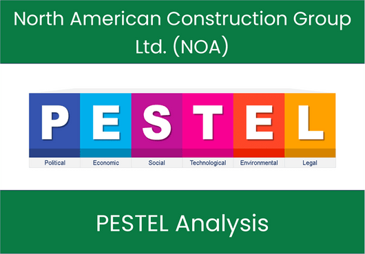 PESTEL Analysis of North American Construction Group Ltd. (NOA)