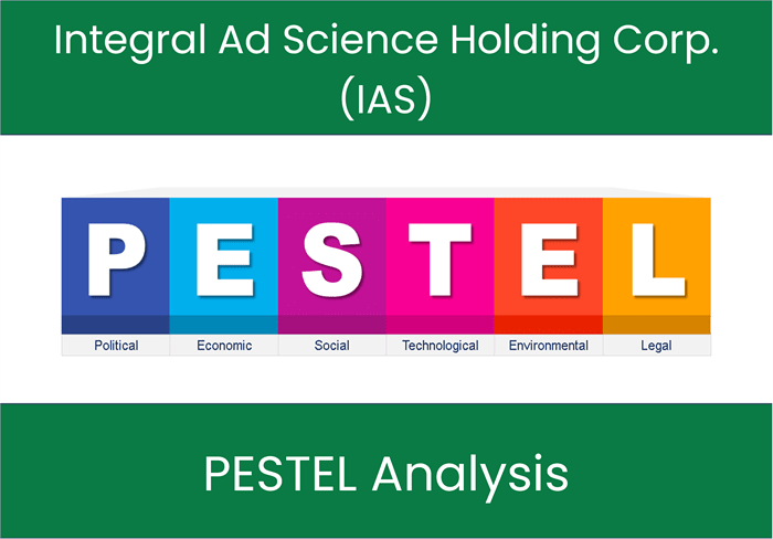 PESTEL Analysis of Integral Ad Science Holding Corp. (IAS)