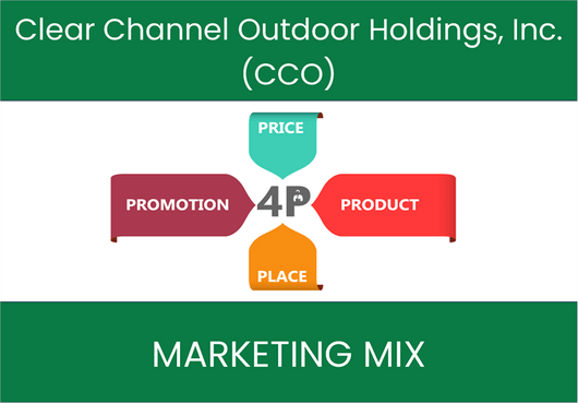 Marketing Mix Analysis of Clear Channel Outdoor Holdings, Inc. (CCO)