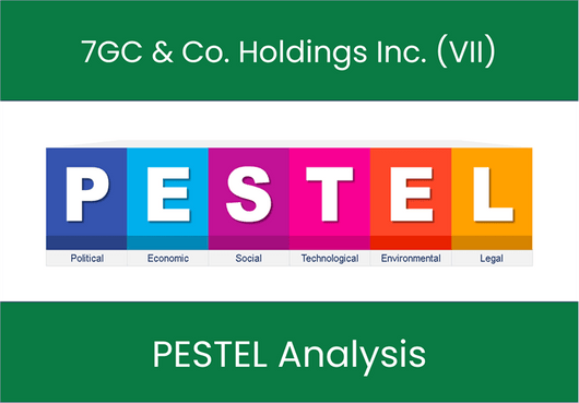 PESTEL Analysis of 7GC & Co. Holdings Inc. (VII)