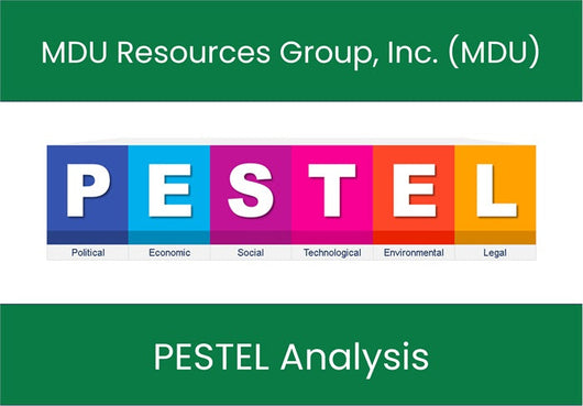 PESTEL Analysis of MDU Resources Group, Inc. (MDU).