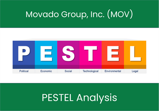 PESTEL Analysis of Movado Group, Inc. (MOV)
