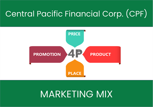 Marketing Mix Analysis of Central Pacific Financial Corp. (CPF)