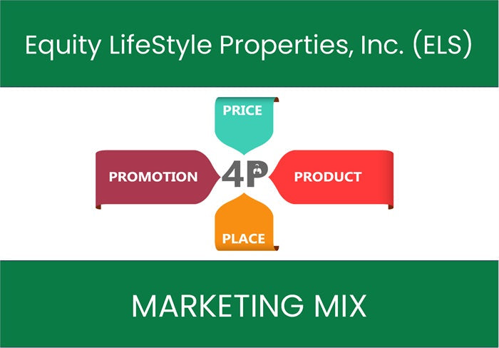 Marketing Mix Analysis of Equity LifeStyle Properties, Inc. (ELS).