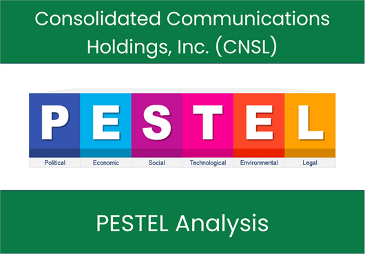 PESTEL Analysis of Consolidated Communications Holdings, Inc. (CNSL)