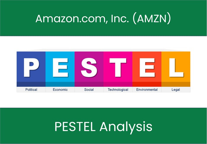 PESTEL Analysis of Amazon.com, Inc. (AMZN).