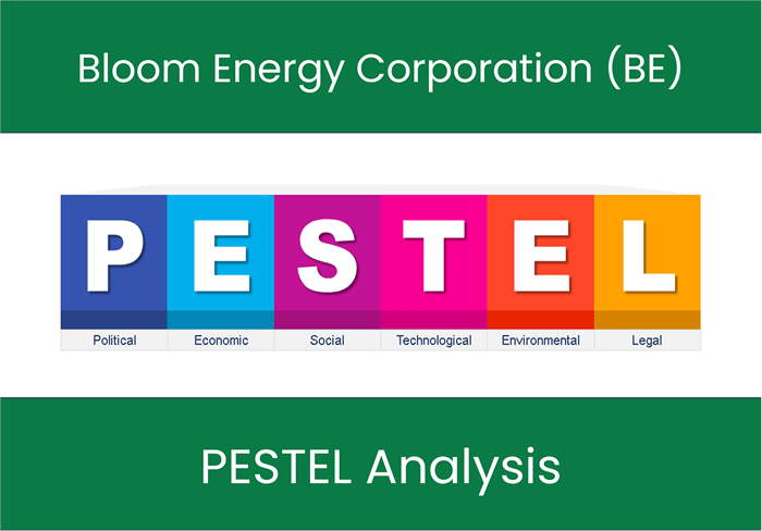 PESTEL Analysis of Bloom Energy Corporation (BE)