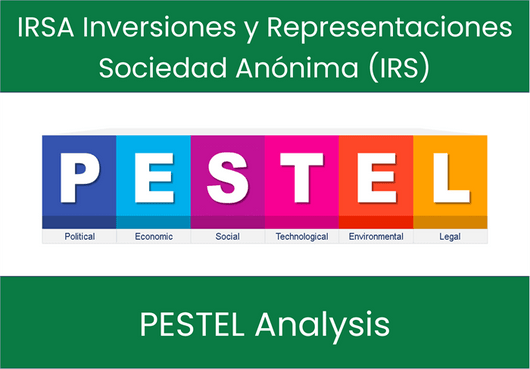 PESTEL Analysis of IRSA Inversiones y Representaciones Sociedad Anónima (IRS)