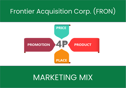 Marketing Mix Analysis of Frontier Acquisition Corp. (FRON)