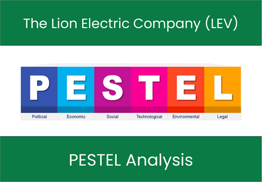 PESTEL Analysis of The Lion Electric Company (LEV)