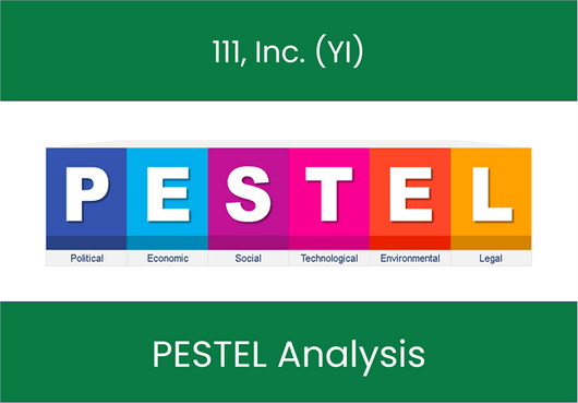 PESTEL Analysis of 111, Inc. (YI)