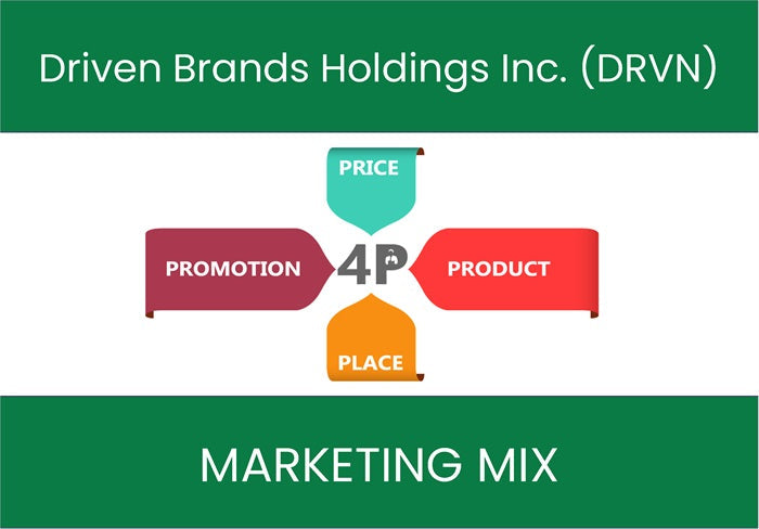 Marketing Mix Analysis of Driven Brands Holdings Inc. (DRVN).