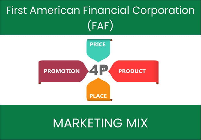 Marketing Mix Analysis of First American Financial Corporation (FAF).