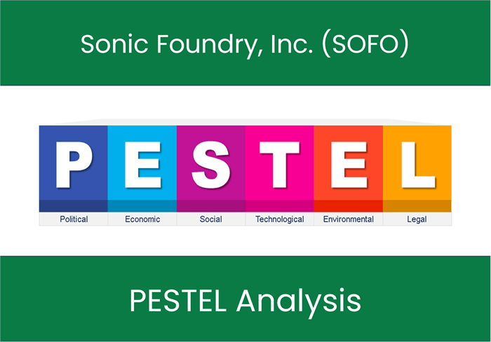 PESTEL Analysis of Sonic Foundry, Inc. (SOFO)