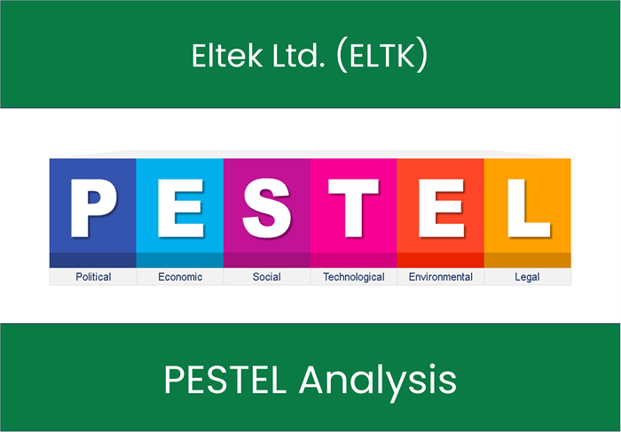 PESTEL Analysis of Eltek Ltd. (ELTK)