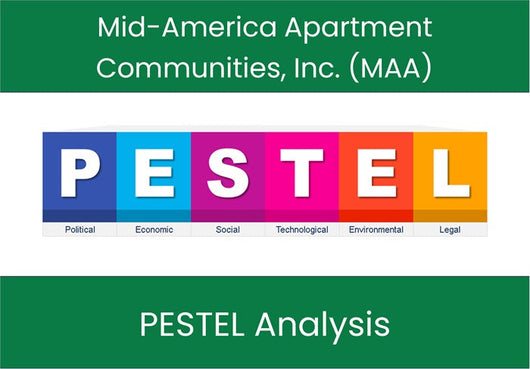 PESTEL Analysis of Mid-America Apartment Communities, Inc. (MAA).