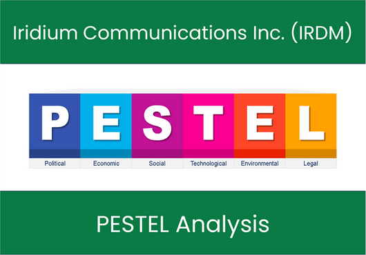 PESTEL Analysis of Iridium Communications Inc. (IRDM)