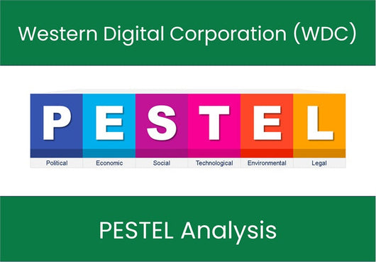 PESTEL Analysis of Western Digital Corporation (WDC).