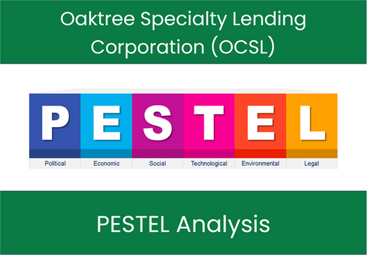 PESTEL Analysis of Oaktree Specialty Lending Corporation (OCSL)