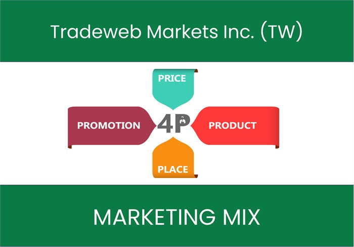 Marketing Mix Analysis of Tradeweb Markets Inc. (TW).