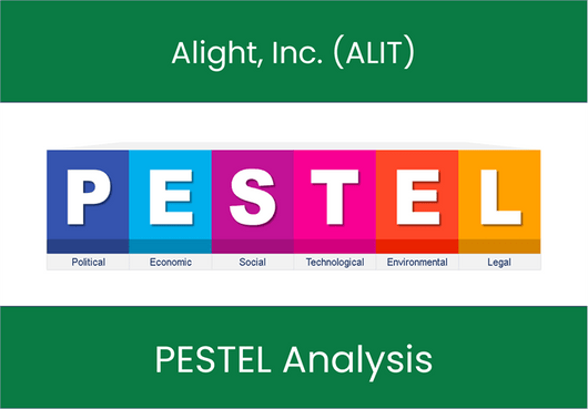 PESTEL Analysis of Alight, Inc. (ALIT)