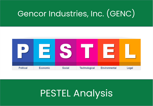 PESTEL Analysis of Gencor Industries, Inc. (GENC)