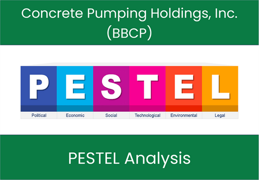 PESTEL Analysis of Concrete Pumping Holdings, Inc. (BBCP)