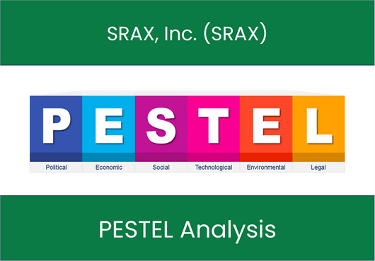 PESTEL Analysis of SRAX, Inc. (SRAX)
