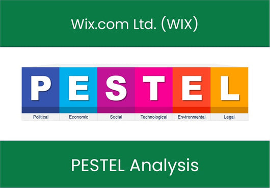 PESTEL Analysis of Wix.com Ltd. (WIX).