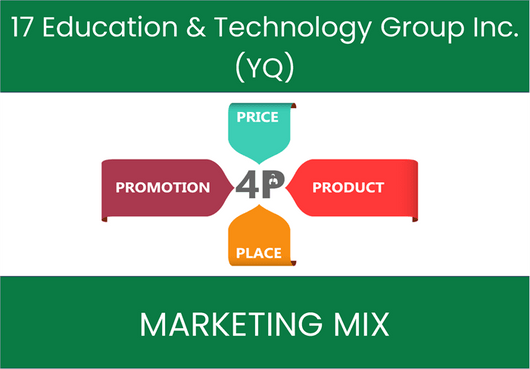 Marketing Mix Analysis of 17 Education & Technology Group Inc. (YQ)