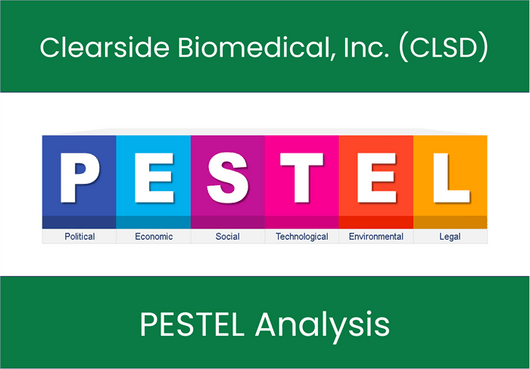 PESTEL Analysis of Clearside Biomedical, Inc. (CLSD)