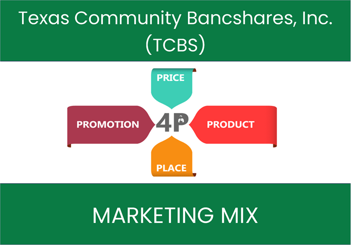 Marketing Mix Analysis of Texas Community Bancshares, Inc. (TCBS)