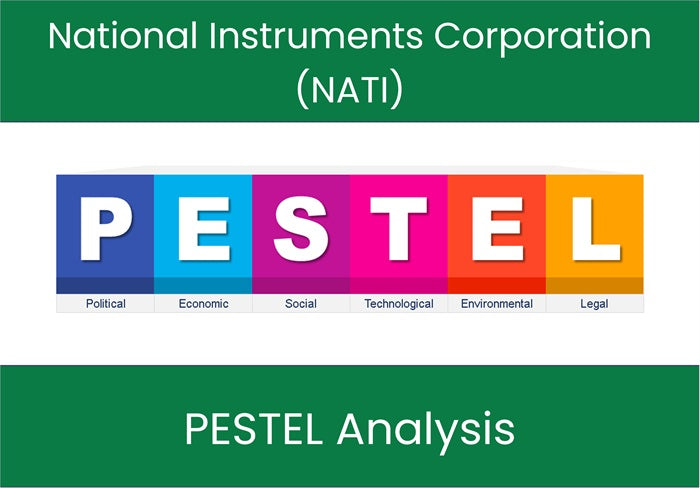 PESTEL Analysis of National Instruments Corporation (NATI).