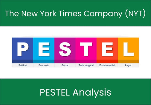 PESTEL Analysis of The New York Times Company (NYT).