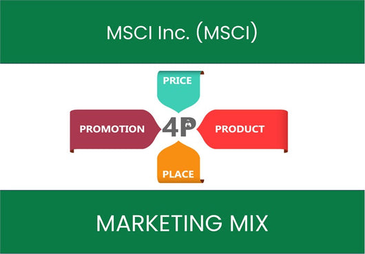 Marketing Mix Analysis of MSCI Inc. (MSCI).