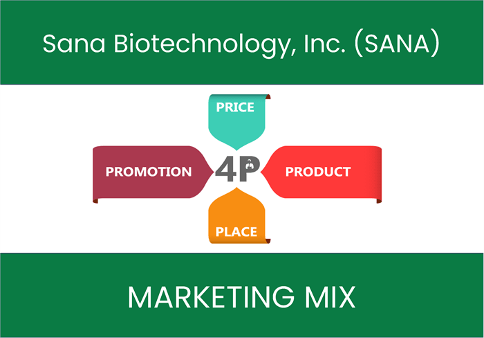 Marketing Mix Analysis of Sana Biotechnology, Inc. (SANA)