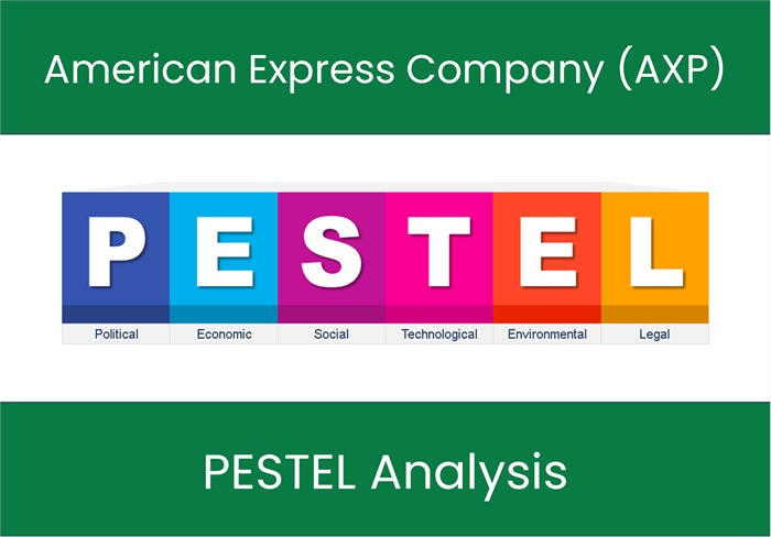 PESTEL Analysis of American Express Company (AXP).