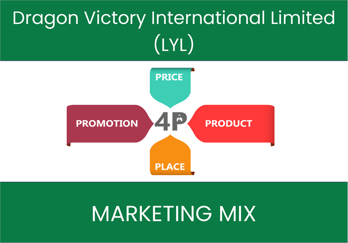 Marketing Mix Analysis of Dragon Victory International Limited (LYL)