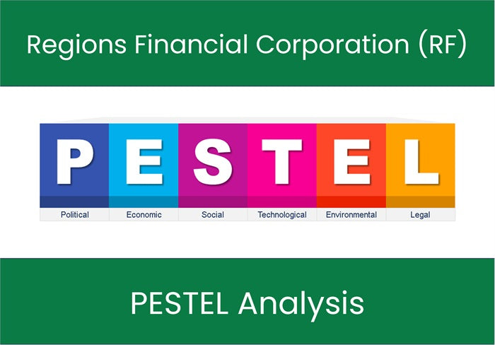 PESTEL Analysis of Regions Financial Corporation (RF).