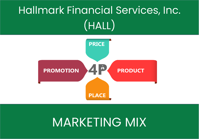 Marketing Mix Analysis of Hallmark Financial Services, Inc. (HALL)