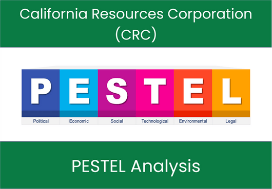 PESTEL Analysis of California Resources Corporation (CRC)