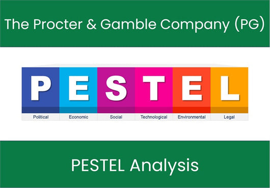 PESTEL Analysis of The Procter & Gamble Company (PG).