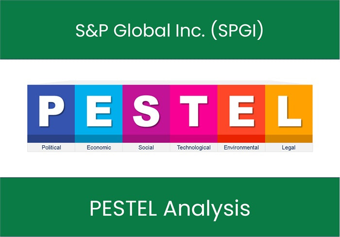 PESTEL Analysis of S&P Global Inc. (SPGI).