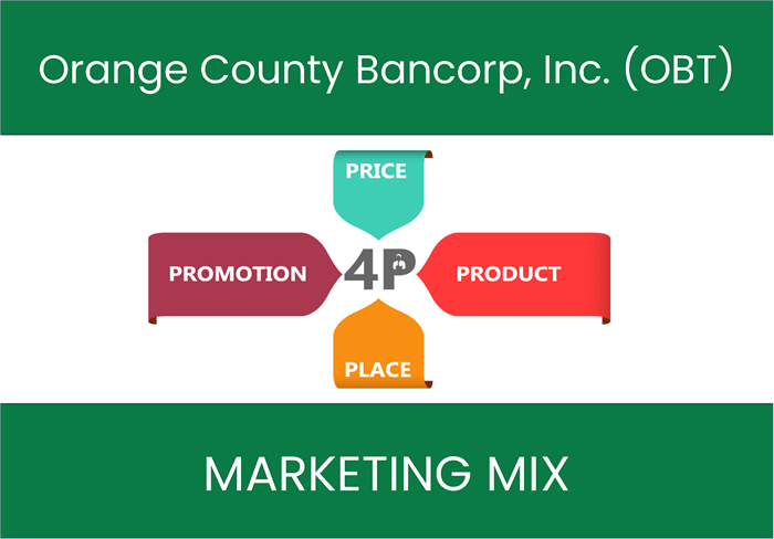 Marketing Mix Analysis of Orange County Bancorp, Inc. (OBT)