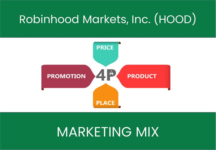 Marketing Mix Analysis of Robinhood Markets, Inc. (HOOD).